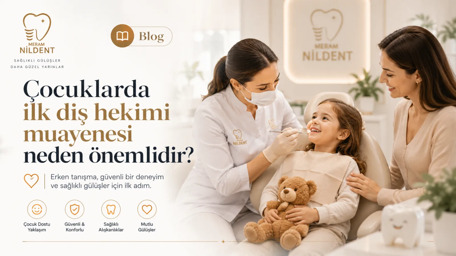 Çocuklarda ilk diş hekimi muayenesi neden önemlidir?